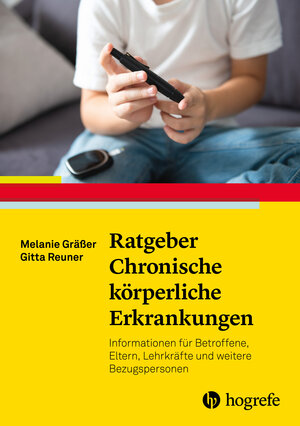 Buchcover Ratgeber Chronische körperliche Erkrankungen | Melanie Gräßer | EAN 9783840931444 | ISBN 3-8409-3144-4 | ISBN 978-3-8409-3144-4