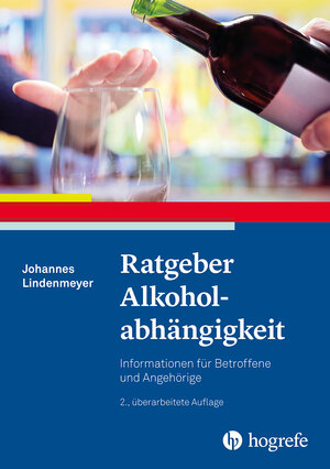 Buchcover Ratgeber Alkoholabhängigkeit | Johannes Lindenmeyer | EAN 9783840931710 | ISBN 3-8409-3171-1 | ISBN 978-3-8409-3171-0