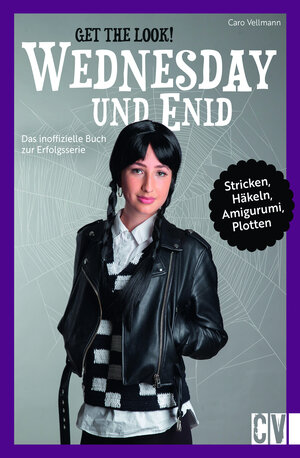 Buchcover Get the Look: Wednesday und Enid | Caro Vellmann | EAN 9783841067739 | ISBN 3-8410-6773-5 | ISBN 978-3-8410-6773-9