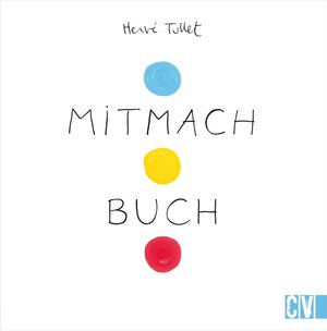 Buchcover Mitmach Buch | Hervé Tullet | EAN 9783841100160 | ISBN 3-8411-0016-3 | ISBN 978-3-8411-0016-0