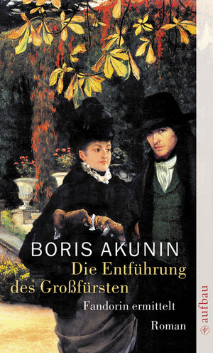 Buchcover Die Entführung des Großfürsten | Boris Akunin | EAN 9783841201614 | ISBN 3-8412-0161-X | ISBN 978-3-8412-0161-4