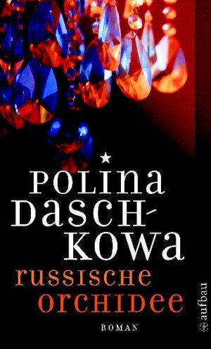 Buchcover Russische Orchidee | Polina Daschkowa | EAN 9783841202918 | ISBN 3-8412-0291-8 | ISBN 978-3-8412-0291-8