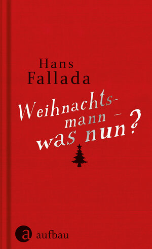 Buchcover Weihnachtsmann - was nun? | Hans Fallada | EAN 9783841208453 | ISBN 3-8412-0845-2 | ISBN 978-3-8412-0845-3