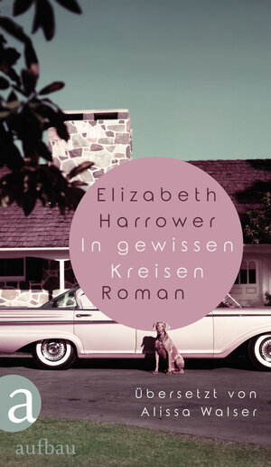 Buchcover In gewissen Kreisen | Elizabeth Harrower | EAN 9783841210623 | ISBN 3-8412-1062-7 | ISBN 978-3-8412-1062-3
