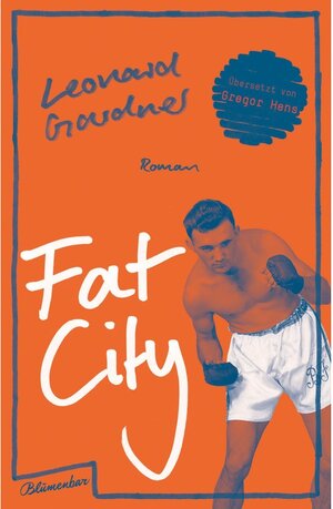Buchcover Fat City | Leonard Gardner | EAN 9783841212856 | ISBN 3-8412-1285-9 | ISBN 978-3-8412-1285-6