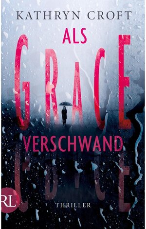 Buchcover Als Grace verschwand | Kathryn Croft | EAN 9783841216816 | ISBN 3-8412-1681-1 | ISBN 978-3-8412-1681-6