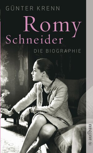 Buchcover Romy Schneider | Günter Krenn | EAN 9783841224316 | ISBN 3-8412-2431-8 | ISBN 978-3-8412-2431-6
