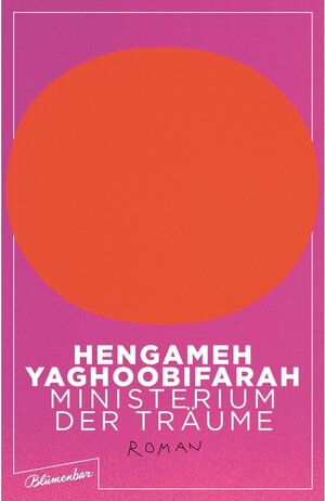 Buchcover Ministerium der Träume | Hengameh Yaghoobifarah | EAN 9783841226853 | ISBN 3-8412-2685-X | ISBN 978-3-8412-2685-3