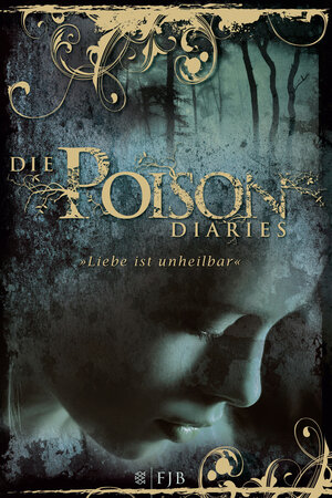 Buchcover Die Poison Diaries | Maryrose Wood | EAN 9783841421241 | ISBN 3-8414-2124-5 | ISBN 978-3-8414-2124-1