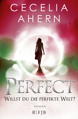 Buchcover Perfect – Willst du die perfekte Welt? | Cecelia Ahern | EAN 9783841422361 | ISBN 3-8414-2236-5 | ISBN 978-3-8414-2236-1