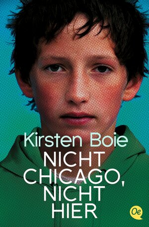 Buchcover Nicht Chicago. Nicht hier. | Kirsten Boie | EAN 9783841502049 | ISBN 3-8415-0204-0 | ISBN 978-3-8415-0204-9