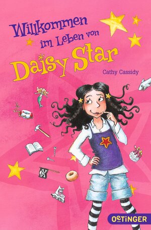 Buchcover Willkommen im Leben von Daisy Star | Cathy Cassidy | EAN 9783841502063 | ISBN 3-8415-0206-7 | ISBN 978-3-8415-0206-3