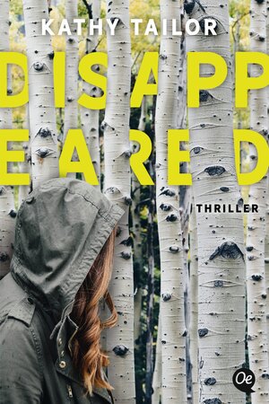 Buchcover Disappeared | Kathy Tailor | EAN 9783841506016 | ISBN 3-8415-0601-1 | ISBN 978-3-8415-0601-6