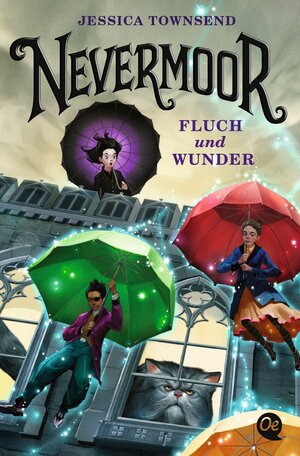 Buchcover Nevermoor 1. Fluch und Wunder | Jessica Townsend | EAN 9783841506627 | ISBN 3-8415-0662-3 | ISBN 978-3-8415-0662-7