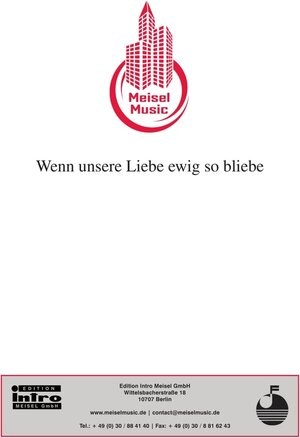 Buchcover Wenn unsere Liebe ewig so bliebe  | EAN 9783841839794 | ISBN 3-8418-3979-7 | ISBN 978-3-8418-3979-4