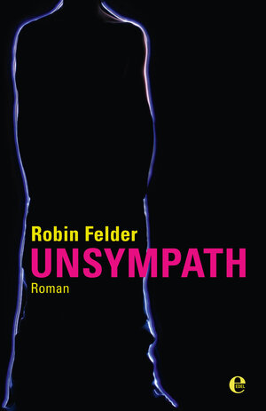 Buchcover Unsympath | Robin Felder | EAN 9783841900487 | ISBN 3-8419-0048-8 | ISBN 978-3-8419-0048-7