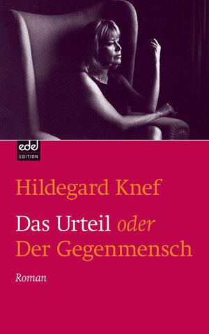Buchcover Das Urteil oder der Gegenmensch | Hildegard Knef | EAN 9783841900838 | ISBN 3-8419-0083-6 | ISBN 978-3-8419-0083-8