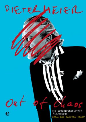 Buchcover Out of Chaos | Dieter Meier | EAN 9783841901033 | ISBN 3-8419-0103-4 | ISBN 978-3-8419-0103-3