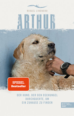 Buchcover Arthur. Der Hund, der den Dschungel durchquerte, um ein Zuhause zu finden | Mikael Lindnord | EAN 9783841904089 | ISBN 3-8419-0408-4 | ISBN 978-3-8419-0408-9