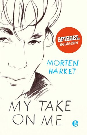 Buchcover My take on me | Morten Harket | EAN 9783841904249 | ISBN 3-8419-0424-6 | ISBN 978-3-8419-0424-9