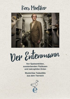 Buchcover Der Entenmann | Kees Moeliker | EAN 9783841906519 | ISBN 3-8419-0651-6 | ISBN 978-3-8419-0651-9
