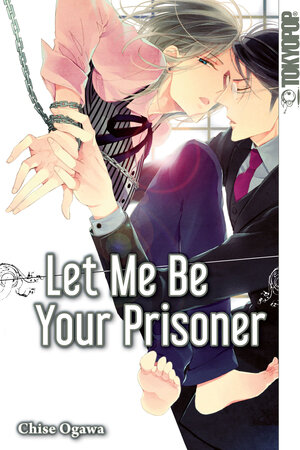 Buchcover Let Me Be Your Prisoner | Chise Ogawa | EAN 9783842061330 | ISBN 3-8420-6133-1 | ISBN 978-3-8420-6133-0