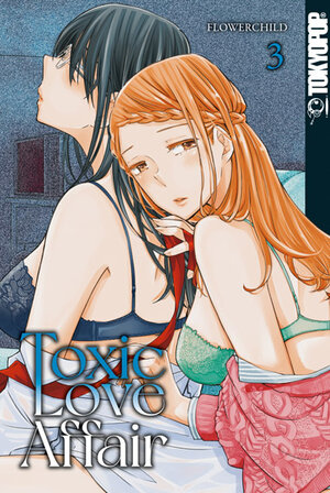 Buchcover Toxic Love Affair 03 | FLOWERCHILD | EAN 9783842071735 | ISBN 3-8420-7173-6 | ISBN 978-3-8420-7173-5
