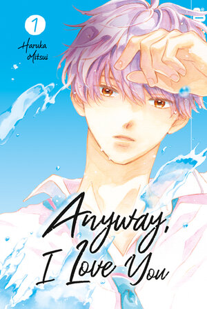 Buchcover Anyway, I Love You 01 | Haruka Mitsui | EAN 9783842079267 | ISBN 3-8420-7926-5 | ISBN 978-3-8420-7926-7