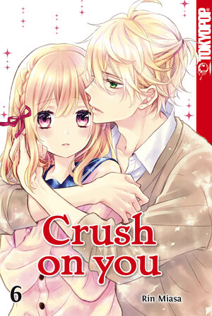 Buchcover Crush on you 06 | Rin Miasa | EAN 9783842088313 | ISBN 3-8420-8831-0 | ISBN 978-3-8420-8831-3