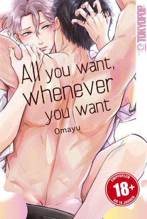 Buchcover All you want, whenever you want | Omayu | EAN 9783842099289 | ISBN 3-8420-9928-2 | ISBN 978-3-8420-9928-9