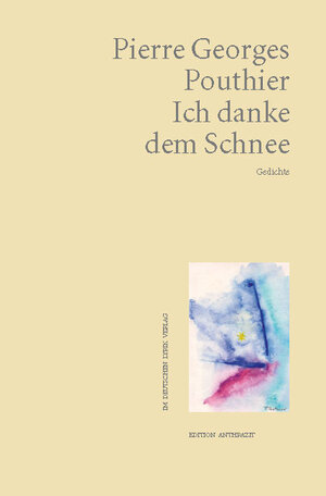 Buchcover Ich danke dem Schnee | Pierre Georges Pouthier | EAN 9783842240322 | ISBN 3-8422-4032-5 | ISBN 978-3-8422-4032-2