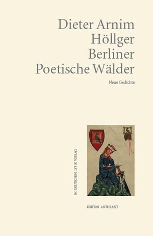Buchcover Berliner Poetische Wälder | Dieter Arnim Höllger | EAN 9783842244078 | ISBN 3-8422-4407-X | ISBN 978-3-8422-4407-8