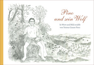 Buchcover Pino und sein Wolf | Verena Guran-Fierz | EAN 9783842245341 | ISBN 3-8422-4534-3 | ISBN 978-3-8422-4534-1