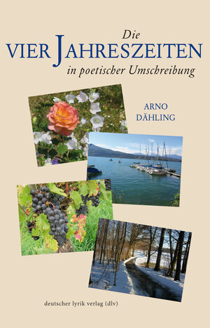 Buchcover Die vier Jahreszeiten in poetischer Umschreibung | Arno Dähling | EAN 9783842245372 | ISBN 3-8422-4537-8 | ISBN 978-3-8422-4537-2