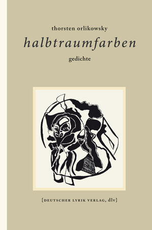 Buchcover halbtraumfarben | Thorsten Orlikowsky | EAN 9783842245556 | ISBN 3-8422-4555-6 | ISBN 978-3-8422-4555-6