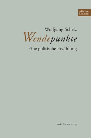 Buchcover Wendepunkte | Wolfgang Schelz | EAN 9783842245624 | ISBN 3-8422-4562-9 | ISBN 978-3-8422-4562-4