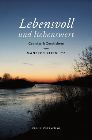 Buchcover Lebensvoll und liebenswert | Manfred Stieglitz | EAN 9783842245938 | ISBN 3-8422-4593-9 | ISBN 978-3-8422-4593-8