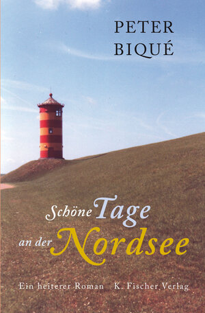Buchcover Schöne Tage an der Nordsee | Peter Biqué | EAN 9783842246256 | ISBN 3-8422-4625-0 | ISBN 978-3-8422-4625-6