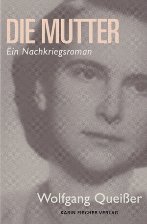 Buchcover Die Mutter – eine bemerkenswerte Frau | Wolfgang Queißer | EAN 9783842246416 | ISBN 3-8422-4641-2 | ISBN 978-3-8422-4641-6