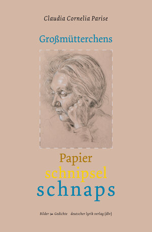 Buchcover Großmütterchens Papierschnipselschnaps | Claudia C. Parise | EAN 9783842246423 | ISBN 3-8422-4642-0 | ISBN 978-3-8422-4642-3