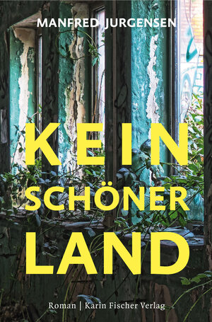 Buchcover Kein schöner Land | Manfred Jurgensen | EAN 9783842246911 | ISBN 3-8422-4691-9 | ISBN 978-3-8422-4691-1