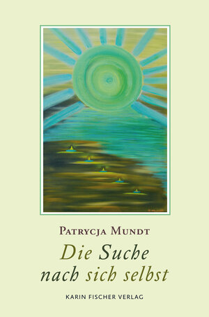 Buchcover Die Suche nach sich selbst | Patrycja Mundt | EAN 9783842246966 | ISBN 3-8422-4696-X | ISBN 978-3-8422-4696-6