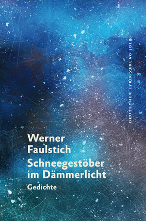 Buchcover Schneegestöber im Dämmerlicht | Werner Faulstich | EAN 9783842246997 | ISBN 3-8422-4699-4 | ISBN 978-3-8422-4699-7