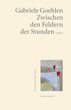Buchcover Zwischen den Feldern der Stunden | Gabriele Goehlen | EAN 9783842247031 | ISBN 3-8422-4703-6 | ISBN 978-3-8422-4703-1