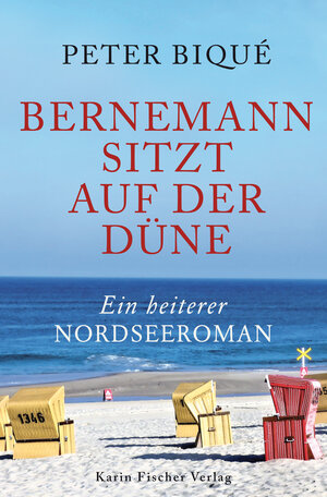 Buchcover Bernemann sitzt auf der Düne | Peter Biqué | EAN 9783842247093 | ISBN 3-8422-4709-5 | ISBN 978-3-8422-4709-3