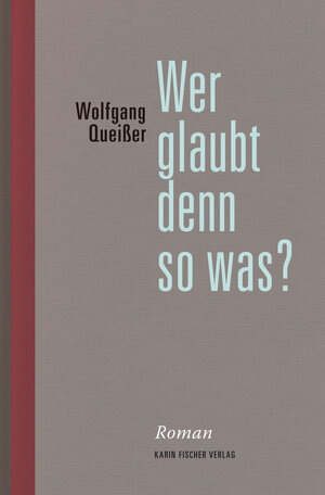 Buchcover Wer glaubt denn so was? | Wolfgang Queißer | EAN 9783842247215 | ISBN 3-8422-4721-4 | ISBN 978-3-8422-4721-5