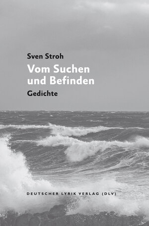 Buchcover Vom Suchen und Befinden | Sven Stroh | EAN 9783842247338 | ISBN 3-8422-4733-8 | ISBN 978-3-8422-4733-8