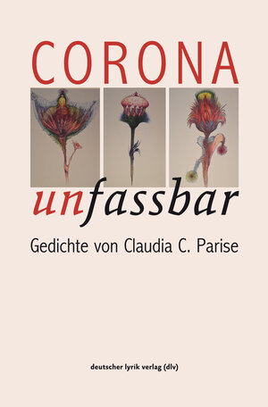 Buchcover Corona unfassbar | Claudia C. Parise | EAN 9783842247468 | ISBN 3-8422-4746-X | ISBN 978-3-8422-4746-8