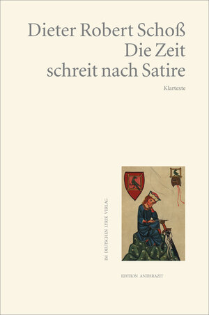 Buchcover Die Zeit schreit nach Satire | Dieter Robert Schoß | EAN 9783842247697 | ISBN 3-8422-4769-9 | ISBN 978-3-8422-4769-7