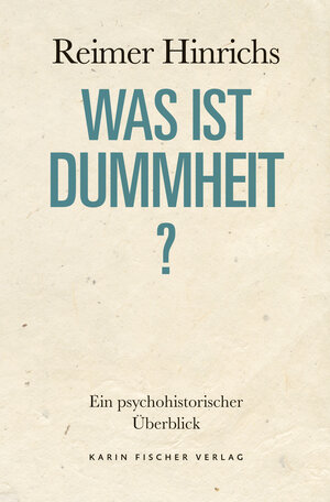 Buchcover Was ist Dummheit? | Reimer Hinrichs | EAN 9783842248113 | ISBN 3-8422-4811-3 | ISBN 978-3-8422-4811-3